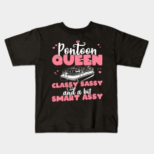 Pontoon Queen Classy Sassy and a bit Smart Assy - Boat Girl design Kids T-Shirt